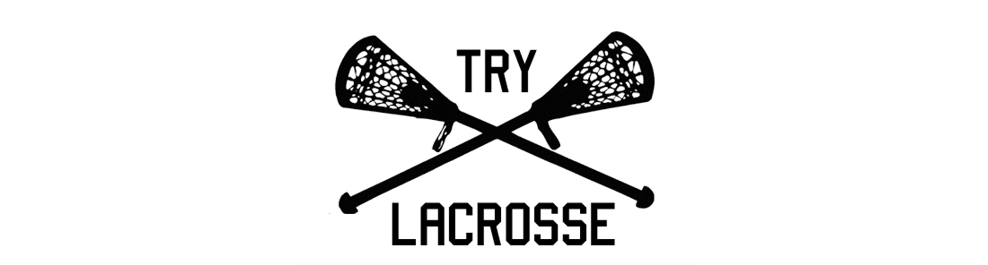 TRY LACROSSE